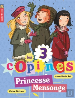Bertrand.pt - Les 3 Copines T.6 ; Princesse Mensonge