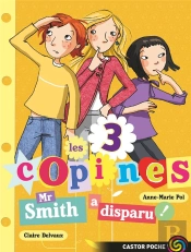 Les 3 Copines T.8 ; Mr Smith A Disparu