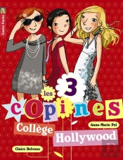 Les 3 Copines T.9 ; Collège Hollywood