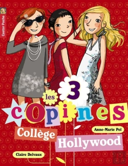 Bertrand.pt - Les 3 Copines T.9 ; Collège Hollywood
