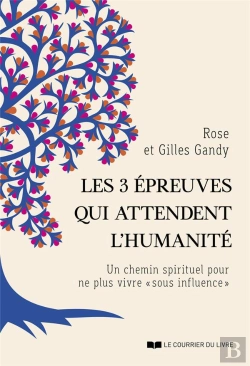 Bertrand.pt - Les 3 Épreuves Qui Attendent L'Humanité : Un Chemin Spirituel Pour Ne Plus Vivre 