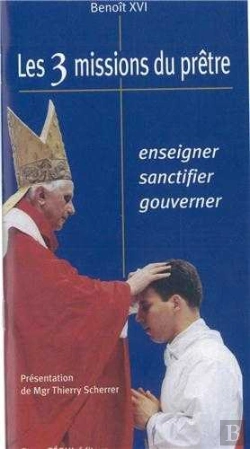 Bertrand.pt - Les 3 Missions Du Prêtre : Enseigner, Sanctifier, Gouverner