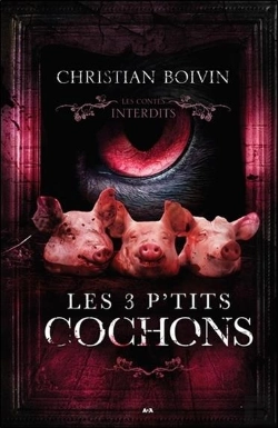 Bertrand.pt - Les 3 P'Tits Cochons - Les Contes Interdits