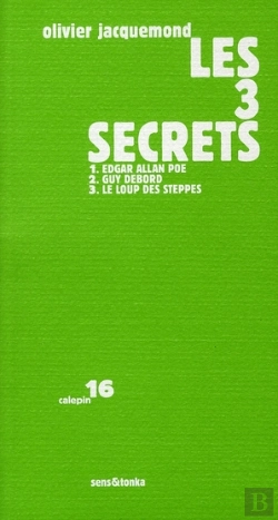 Bertrand.pt - Les 3 Secrets ; En Mémoire D'Edgard Allan Poe ; En Hommage À Guy Debord ; À La Rencontre Du Loup Des Steppes