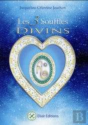 Les 3 Souffles Divins ; Enseignements Et Méditations Avec Aluah, L'Esprit D'Amour Universel
