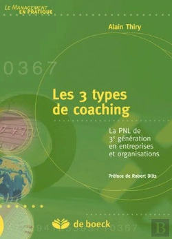 Bertrand.pt - Les 3 Types De Coaching ; La Pnl De 3e Génération En Entreprise Et Organisation