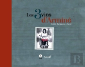 Les 3 Vies D'Arminé