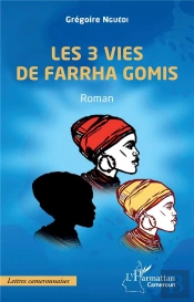 Les 3 Vies De Farrha Gomis