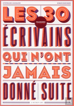 Bertrand.pt - Les 30 Ecrivains Qui N'Ont Jamais Donne Suite