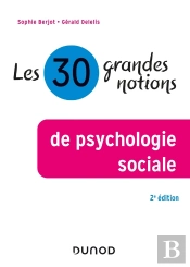 Les 30 Grandes Notions De Psychologie Sociale (2e Édition)