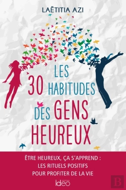 Bertrand.pt - Les 30 Habitudes Des Gens Heureux