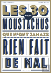 Les 30 Moustachu(E)S Qui N'Ont Jamais Rien Fait De Mal