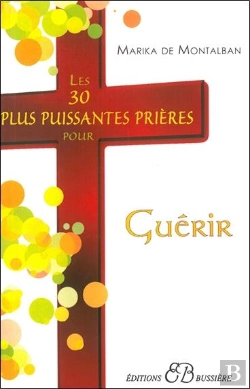 Bertrand.pt - Les 30 Plus Puissantes Prières Pour Guérir