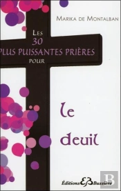 Les 30 Plus Puissantes Prières Pour Le Deuil
