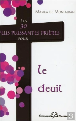 Bertrand.pt - Les 30 Plus Puissantes Prières Pour Le Deuil