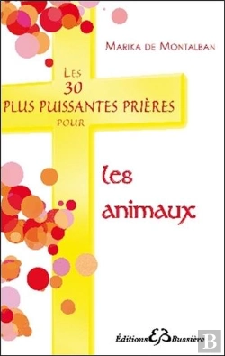 Bertrand.pt - Les 30 Plus Puissantes Prieres Pour Les Animaux