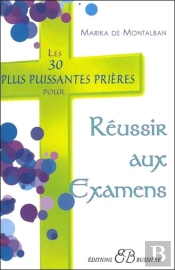 Les 30 Plus Puissantes Prières Pour Réussir Aux Examens