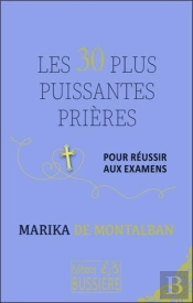 Les 30 Plus Puissantes Prières Pour Réussir Aux Examens