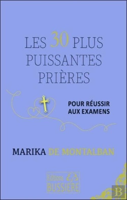 Bertrand.pt - Les 30 Plus Puissantes Prières Pour Réussir Aux Examens