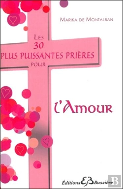 Bertrand.pt - Les 30 Plus Puissantes Prieres Pour Trouver L'Ame Soeur
