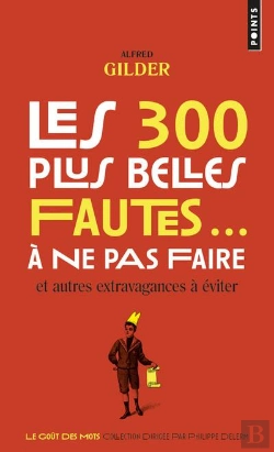Bertrand.pt - Les 300 Plus Belles Fautes... À Ne Pas Faire, Et Autres Extravagances À Éviter