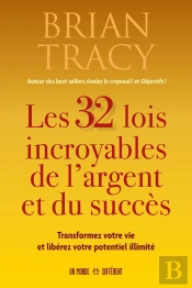 Les 32 Lois Incroyables De L'Argent Et Du Succès
