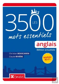 Bertrand.pt - Les 3500 Mots Essentiels Anglais ; Niveau B2/C1