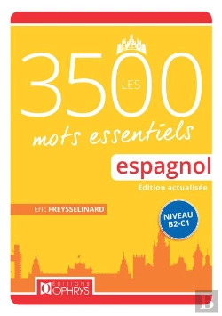 Bertrand.pt - Les 3500 Mots Essentiels Espagnol ; Niveau A2/B1 (Nouvelle Édition)