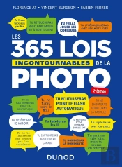 Les 365 Lois Incontournables De La Photo (2e Édition)