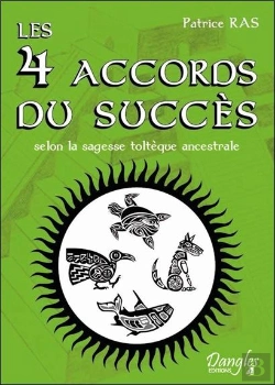 Bertrand.pt - Les 4 Accords Du Succès Selon La Sagesse Toltèque Ancestrale