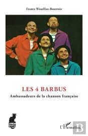 Les 4 Barbus : Ambassadeurs De La Chanson Française