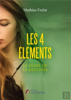 Bertrand.pt - Les 4 Elements - Le Signe De La Destinee