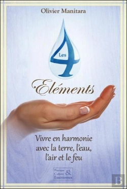 Bertrand.pt - Les 4 Elements - Vivre En Harmonie Avec La Terre, L'Eau, L'Air Et Le Feu