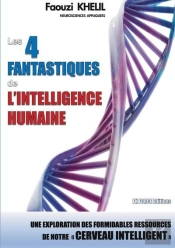 Les 4 Fantastiques De L'Intelligence Humaine : Une Exploration Des Formidables Ressources De Notre Cerveau