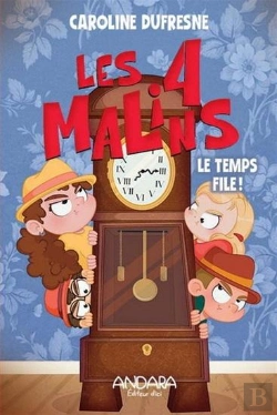 Bertrand.pt - Les 4 Malins Tome 3 : Le Temps File !