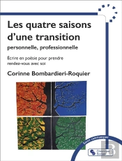 Les 4 Saisons D'Une Transition - Ecrire En Poesie Pour Prendre Rendez-Vous Avec Soi