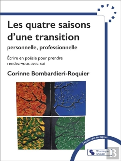 Bertrand.pt - Les 4 Saisons D'Une Transition - Ecrire En Poesie Pour Prendre Rendez-Vous Avec Soi
