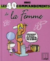 Les 40 Commandements De La Femme