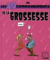 Les 40 Commandements De La Grossesse