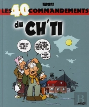 Les 40 Commandements Du Ch'Ti