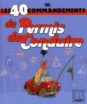 Les 40 Commandements Du Permis De Conduire