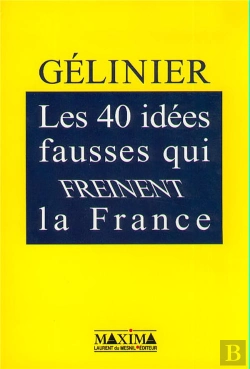 Bertrand.pt - Les 40 Idees Fausses Qui Freinent La France