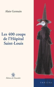Les 400 Coups De L'Hôpital Saint-Louis