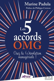 Les 5 Accords Omg : Osez La (R)Évolution Managériale !