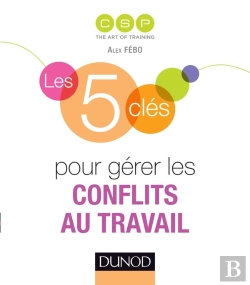 Bertrand.pt - Les 5 Clés : Les 5 Clés Pour Gérer Les Conflits Au Travail