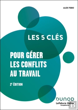 Bertrand.pt - Les 5 Clés : Pour Gérer Les Conflits Au Travail (2e Édition)
