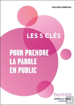 Bertrand.pt - Les 5 Clés : Pour Prendre La Parole En Public