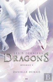 Les 5 Derniers Dragons, Intégrale Tome 5 ; Tome 9 À 10