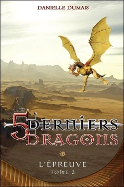 Bertrand.pt - Les 5 Derniers Dragons Tome 2 ; L'Épreuve