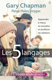 Les 5 Langages ; Apprendre À Mieux Te Connaître Et Améliorer Tes Relations